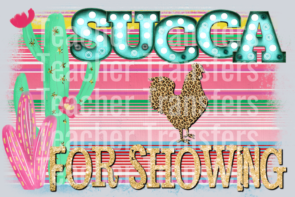 Succa For Showing CHICKEN