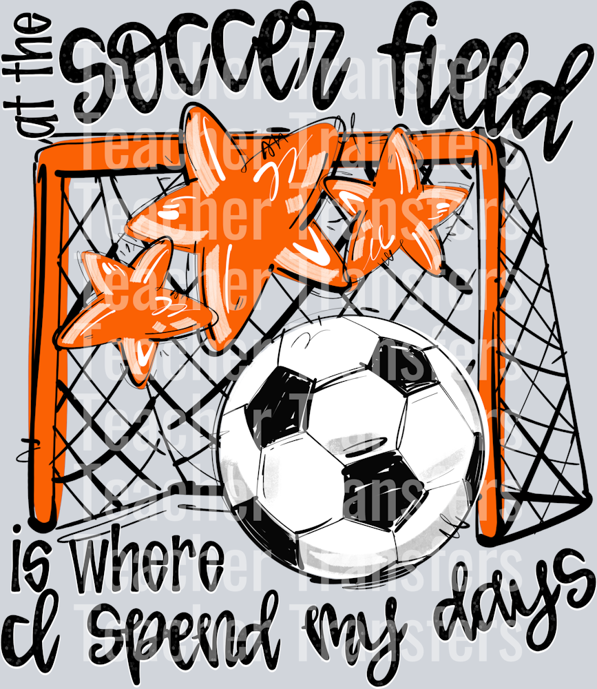 ORANGE AT THE SOCCER FIELD IS WHERE I SPEND MY DAYS