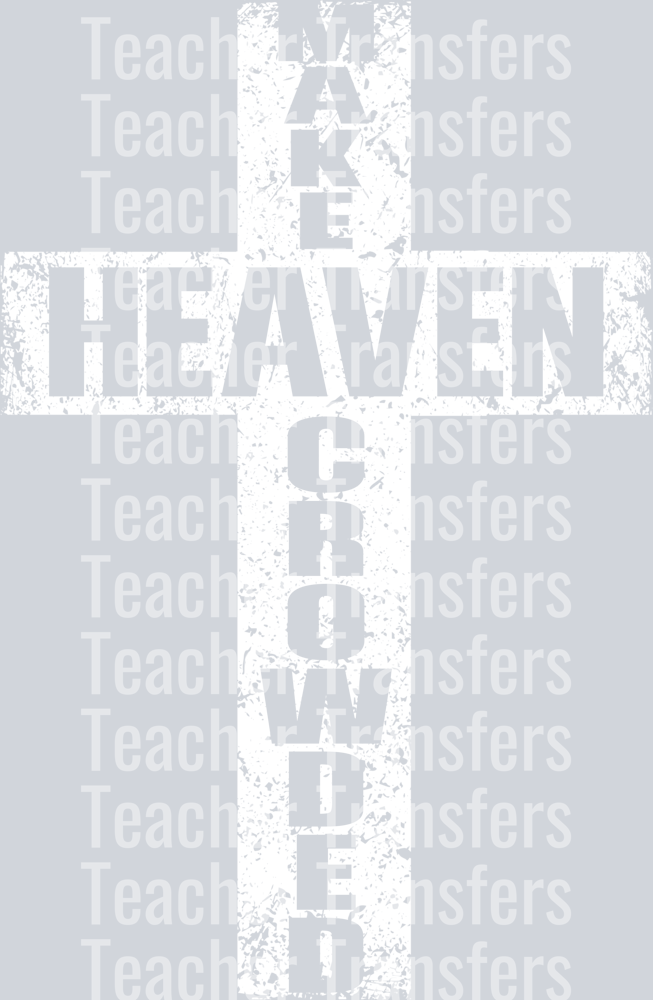 Make Heaven Crowded White