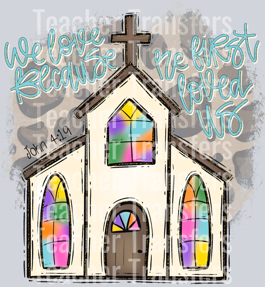 We Love Because He First Loved Us with Verse