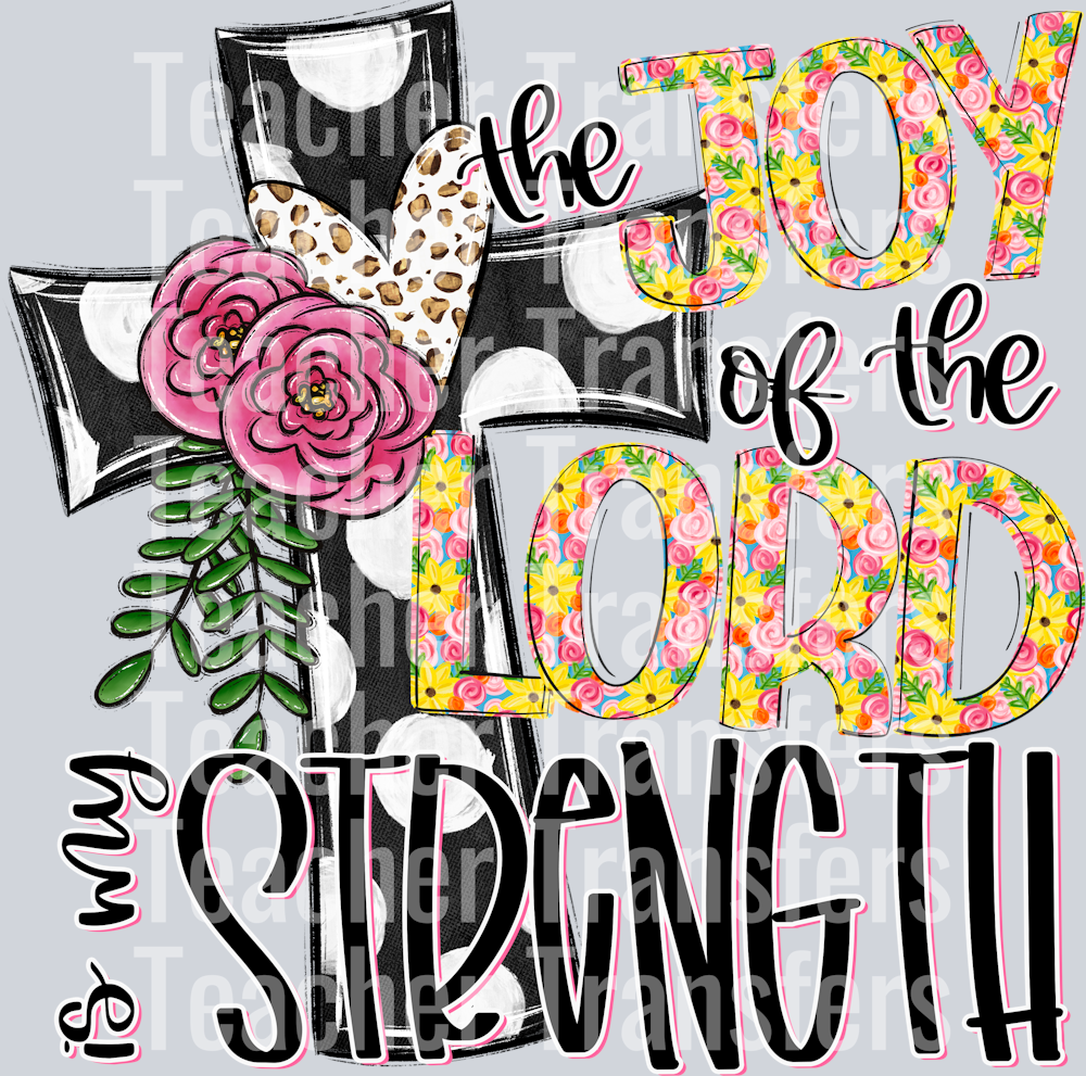 The Joy of the Lord is My Strength