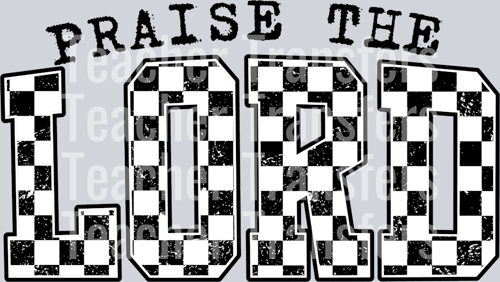 PRAISE THE LORD CHECKERED