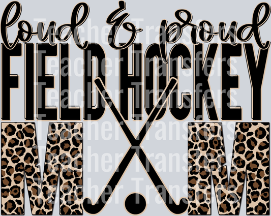 Loud and Proud Field Hockey Mom