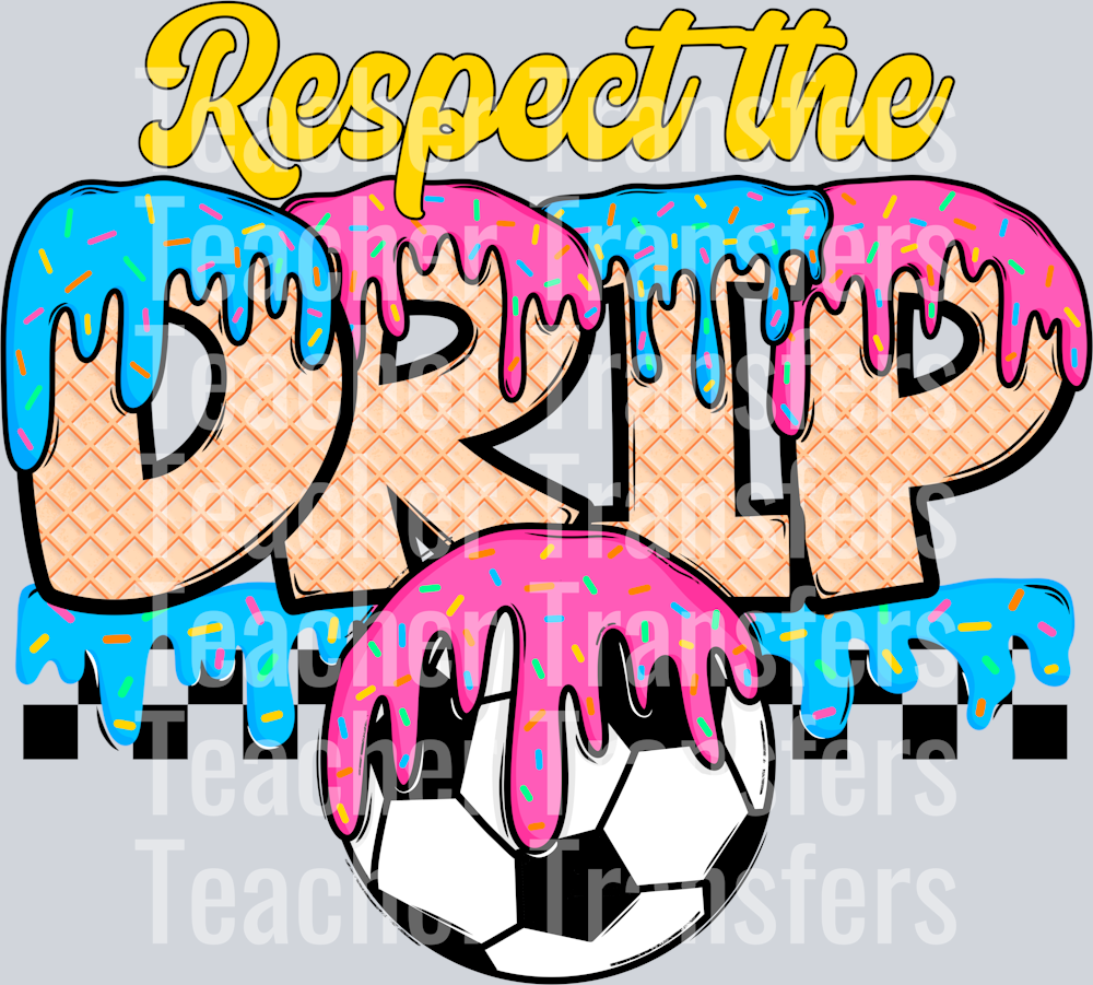 Respect_The_Drip_Soccer