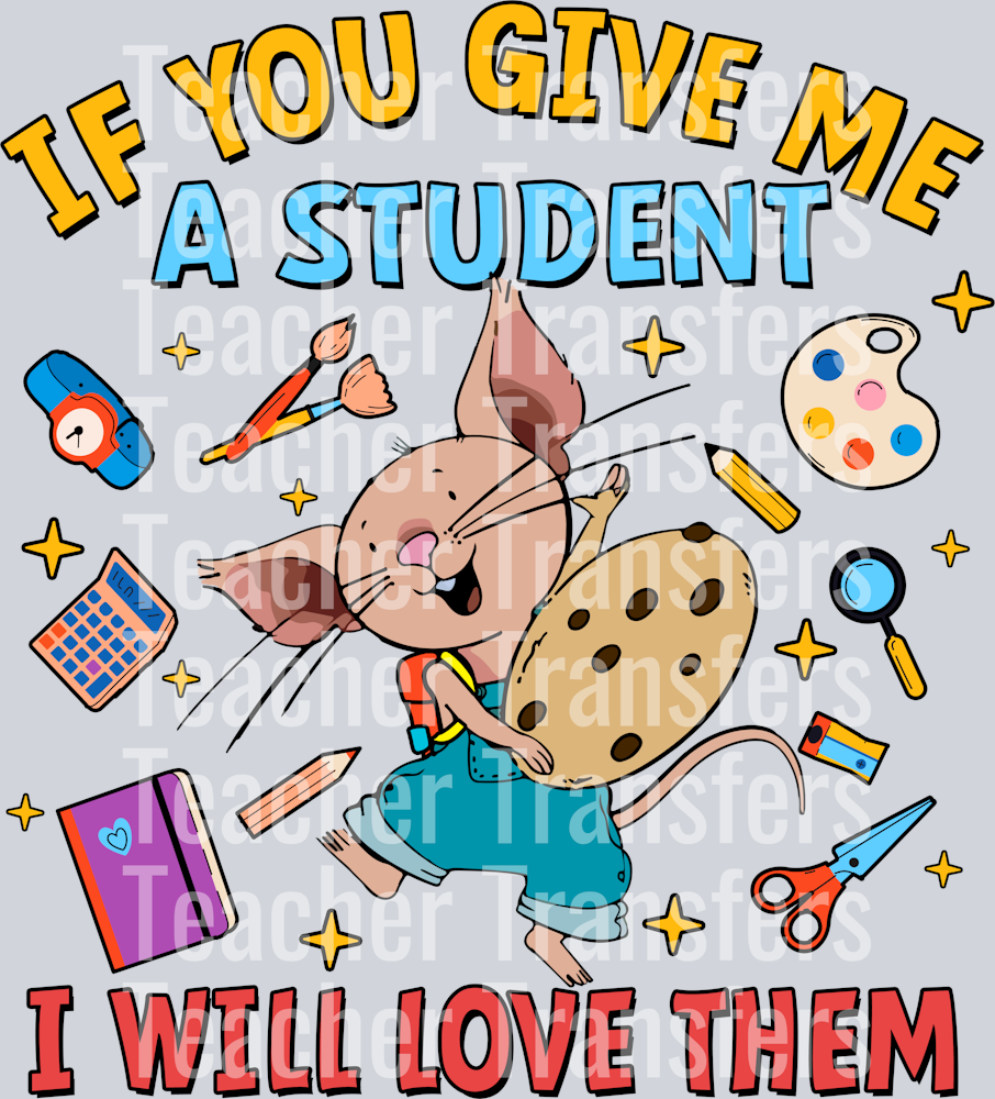 OR 14122024 VTN If You Give Me A Student I Will Love Them Mouse Cookie