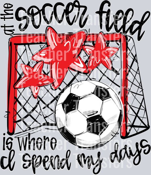 RED AT THE SOCCER FIELD IS WHERE I SPEND MY DAYS