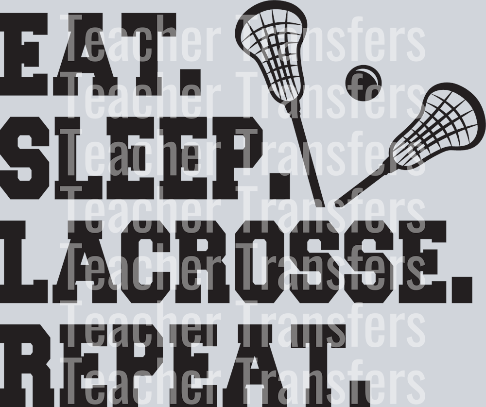 Eat Sleep Lacrosse