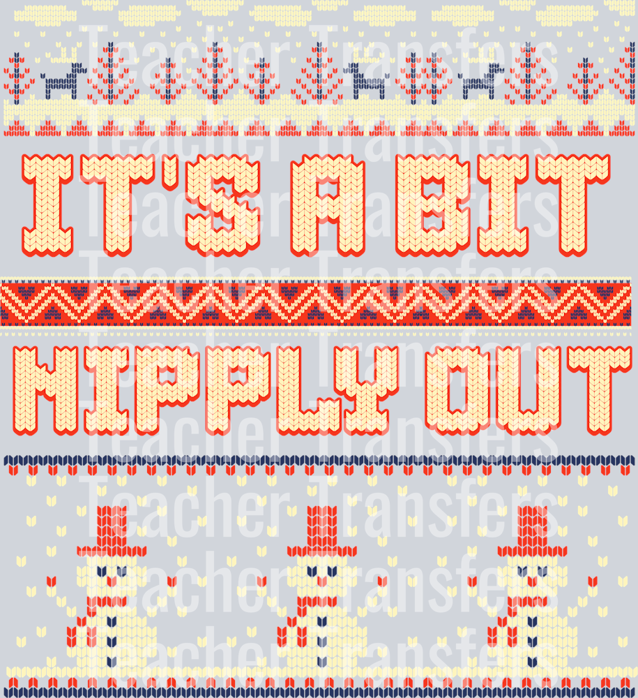 ITS A BIT NIPPLY OUT