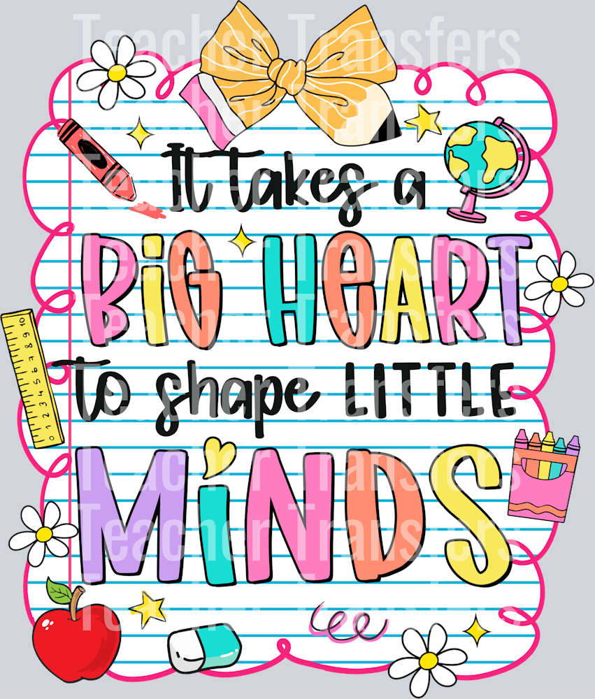 17. It Takes A Big Heart To Teach Little Minds