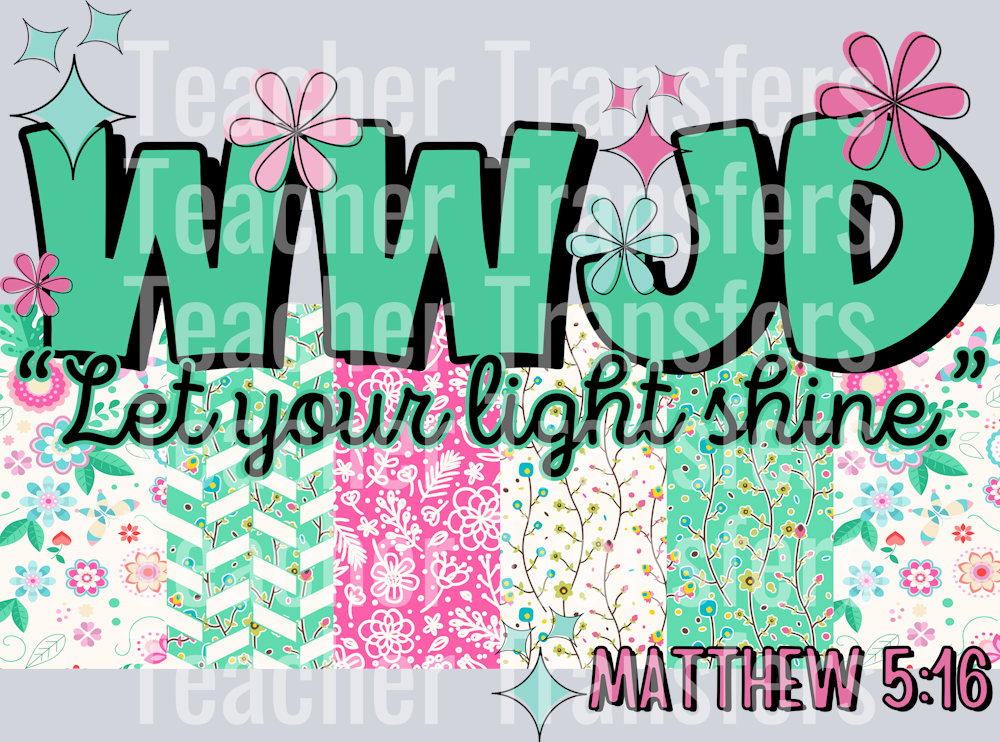 WWJD let your light shine HWDS