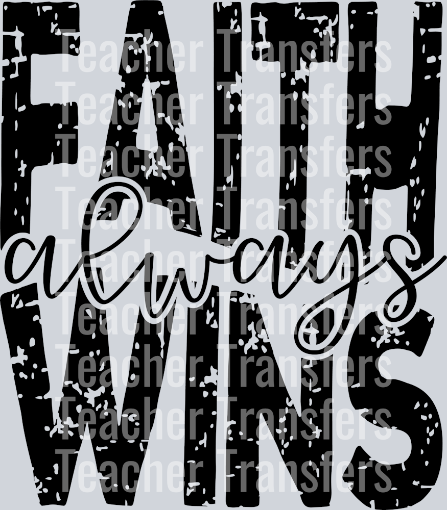 Faith Always Wins BLACK