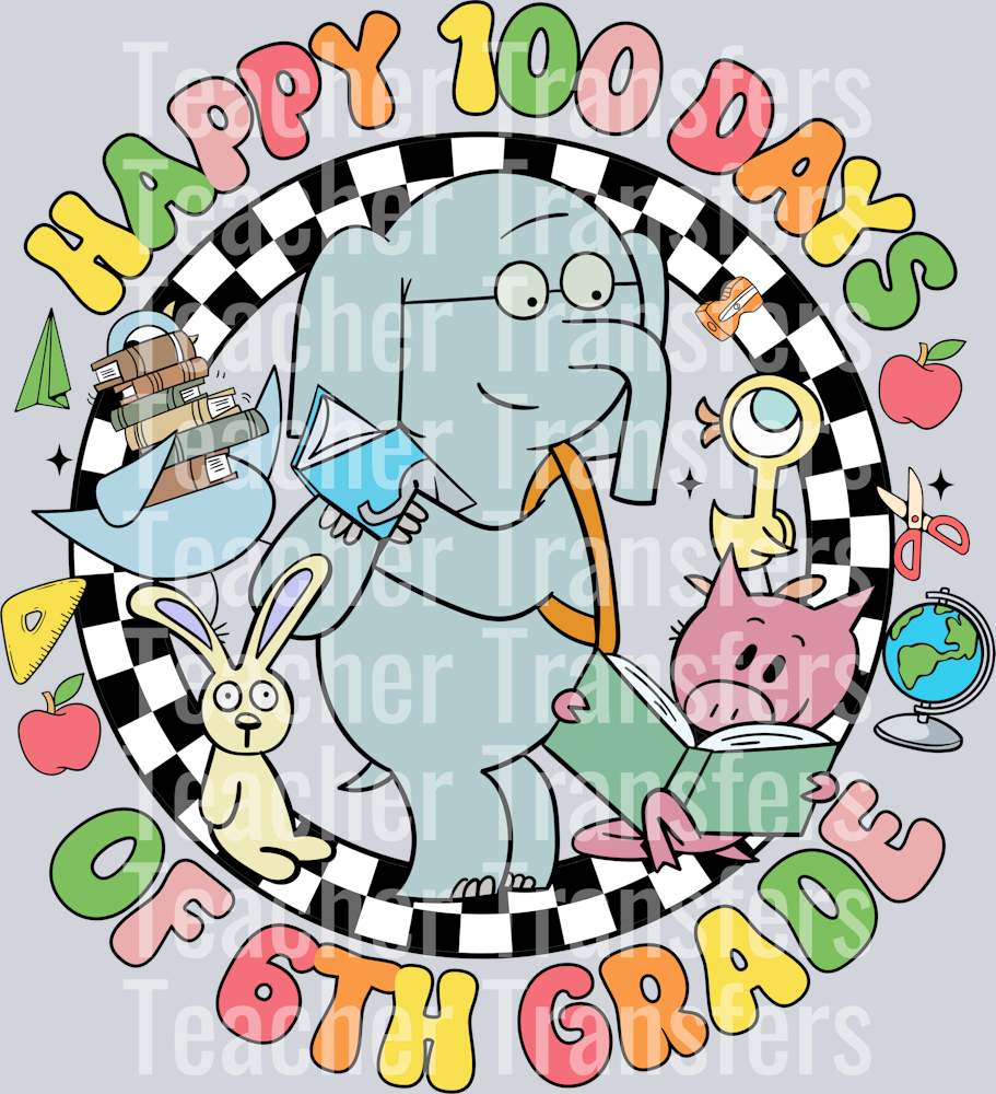 OR 16122024 NHUY Happy 100 Days Of 6th Grade Elephant And Piggie
