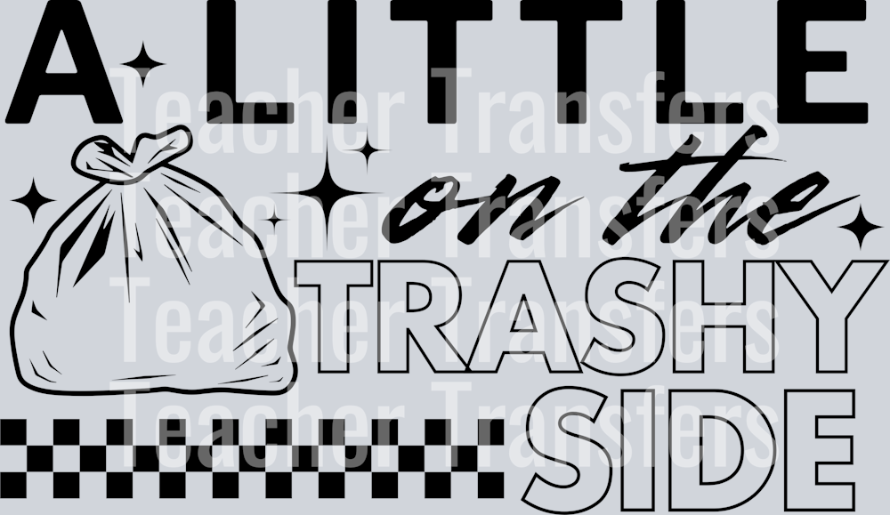 A LITTLE ON THE TRASHY SIDE