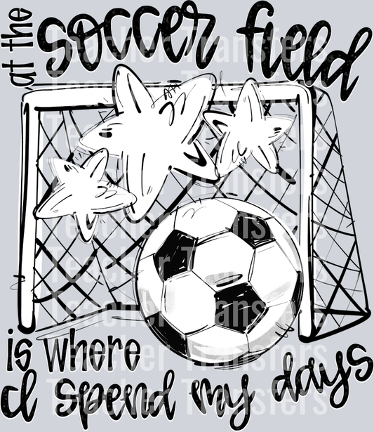 WHITE AT THE SOCCER FIELD IS WHERE I SPEND MY DAYS