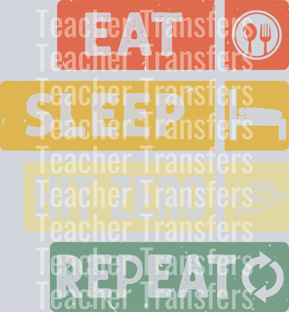 Eat sleep hit zero repeat