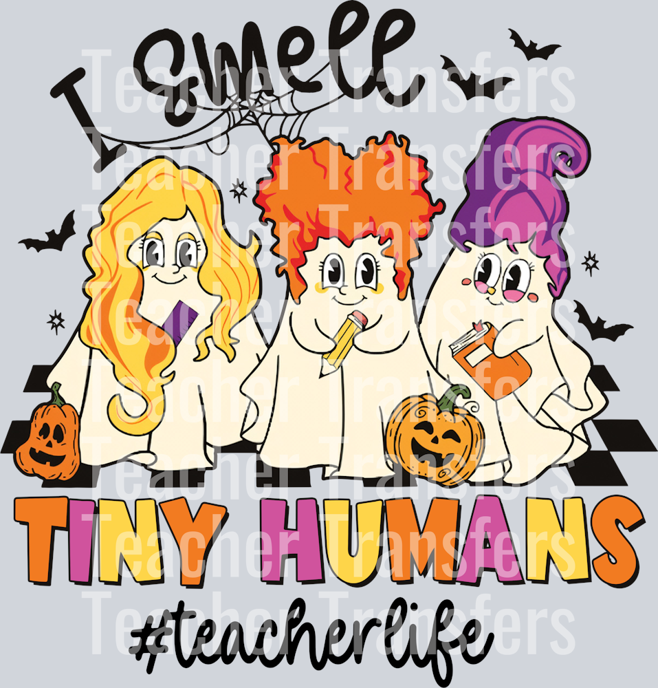 282024 NGA I Smell Tiny Humans Teacher Life halloween