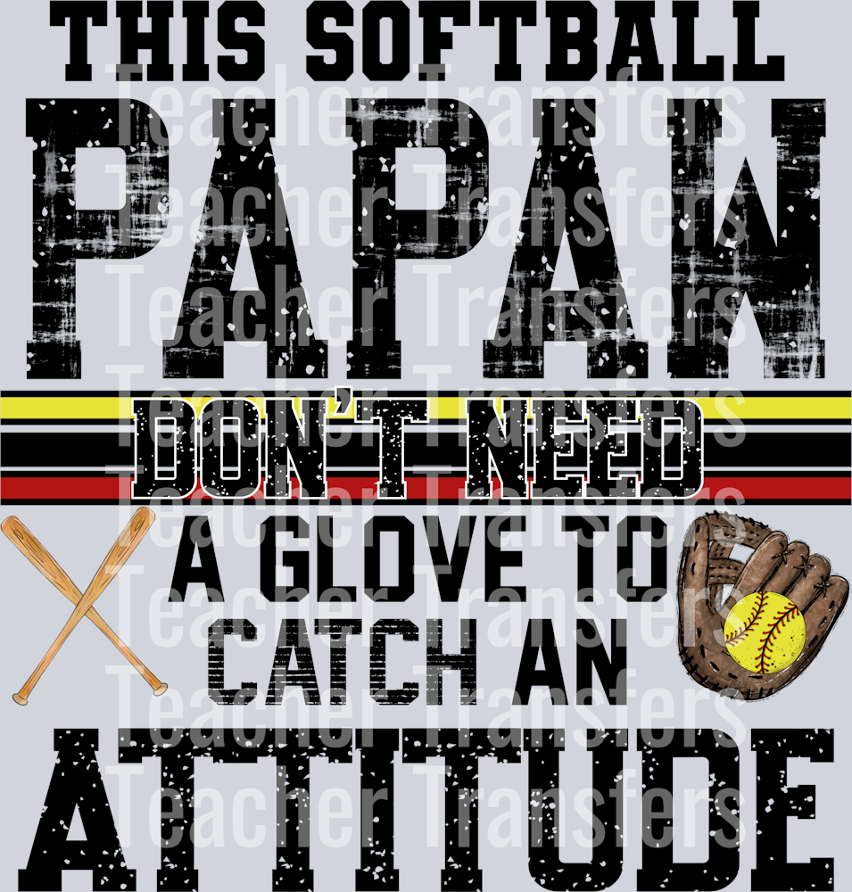 This softball Papaw Don’t Need A Glove
