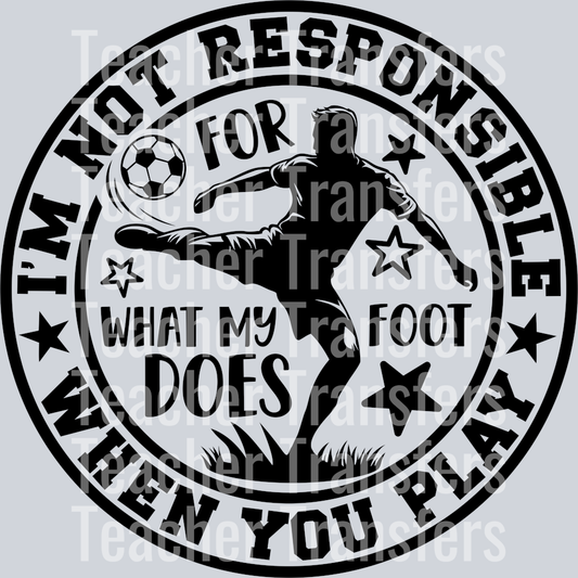 20. i'm not responsible for what my foot does when you play