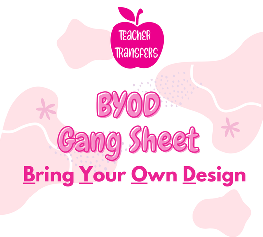 BYOD Gang Sheet