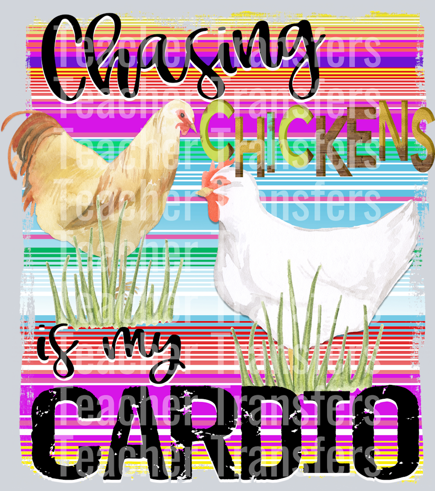 Chasing Chickens is My Cardio SERAPE