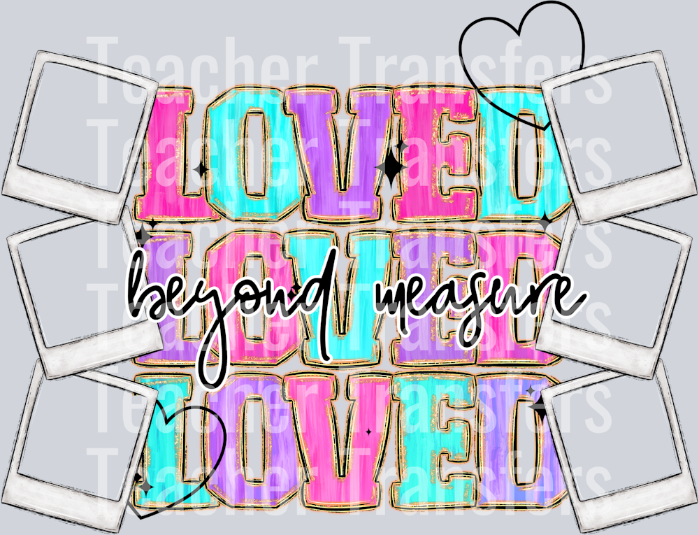 Loved beyond measure Polaroids