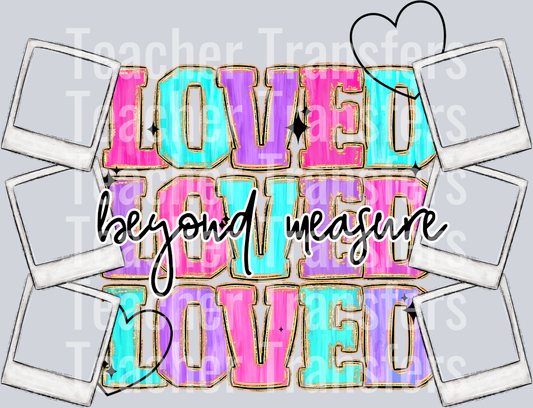 Loved beyond measure Polaroids