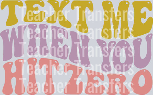 Text Me When You Hit Zero