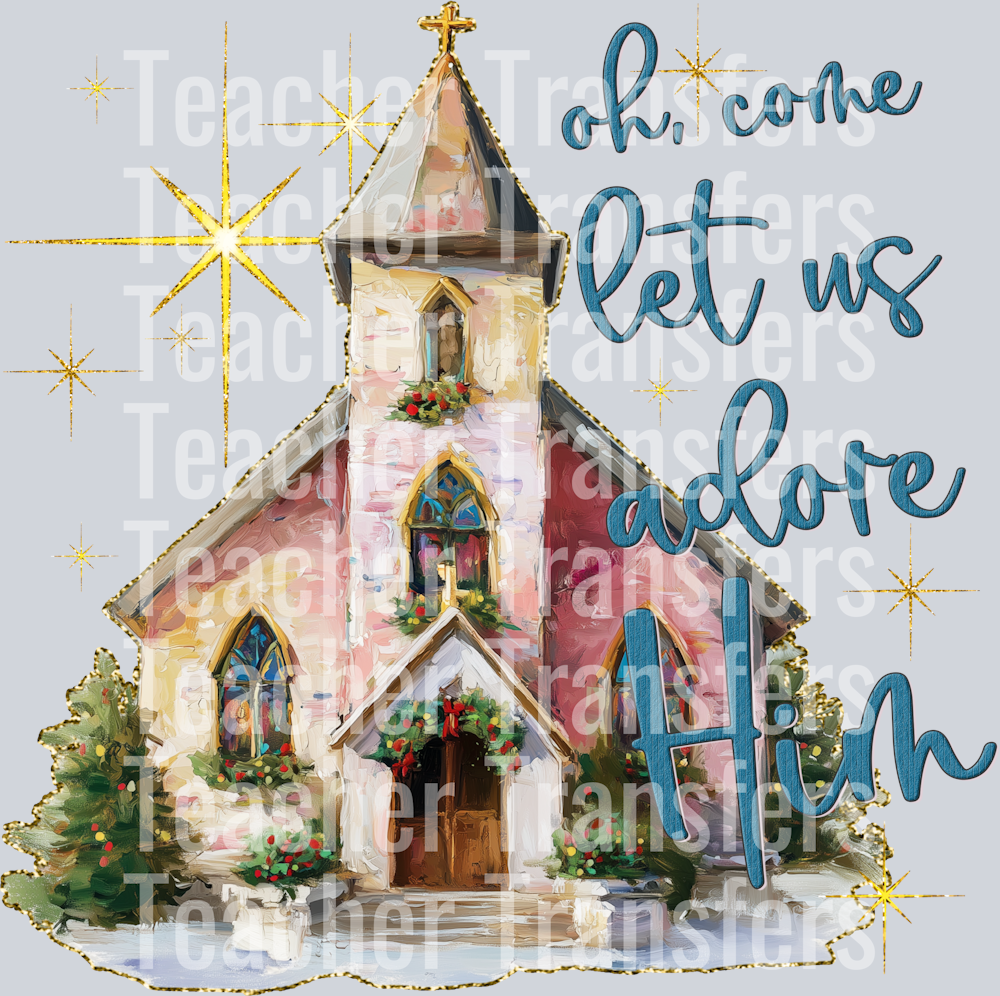 OH COME LET US ADORE HIM CHURCH VERSION