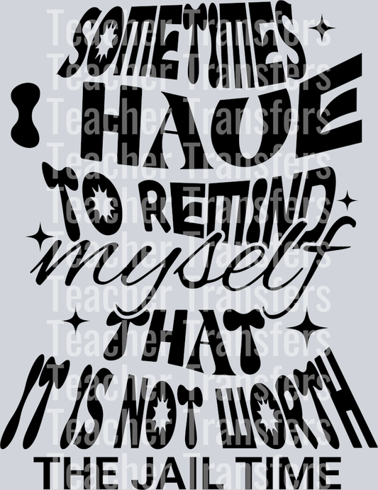 SOMETIMES I HAVE TO REMIND MYSELF