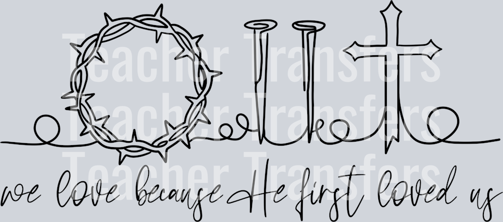 we love because he first loved us line drawing