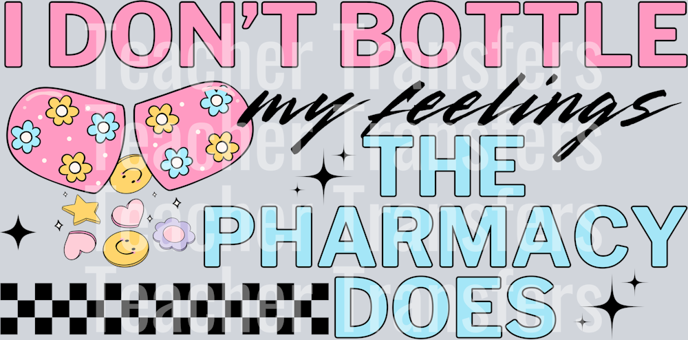 I DONT BOTTLE MY FEELINGS