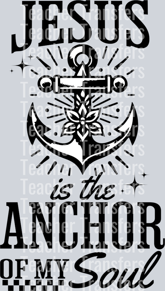 JESUS IS THE ANCHOR OF MY SOUL