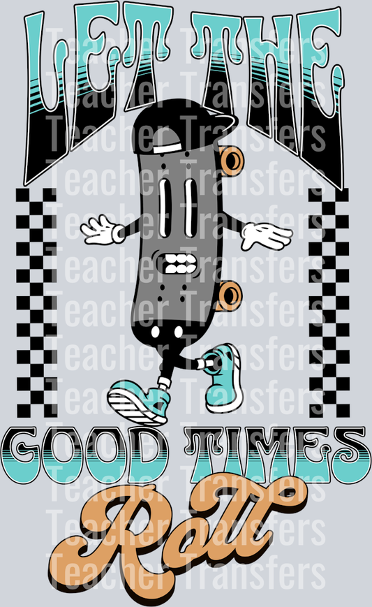 LET THE GOOD TIMES ROLL