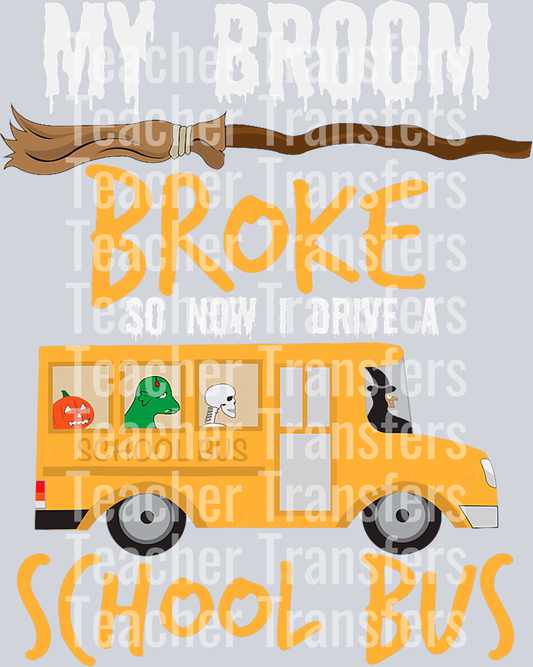 My Broom Broke Halloween Witch School Bus Driver T Shirt T-Shirt