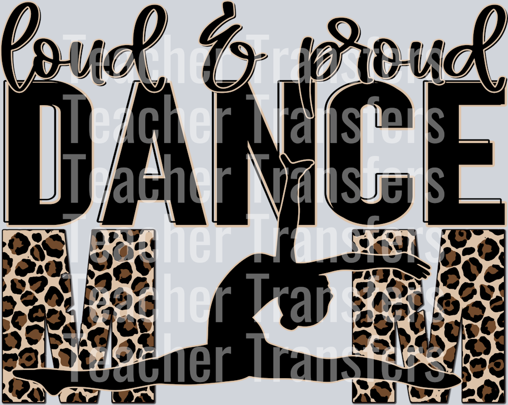 Loud and Proud DANCE Mom