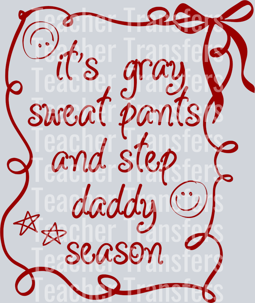 gray sweatpants and step daddy season