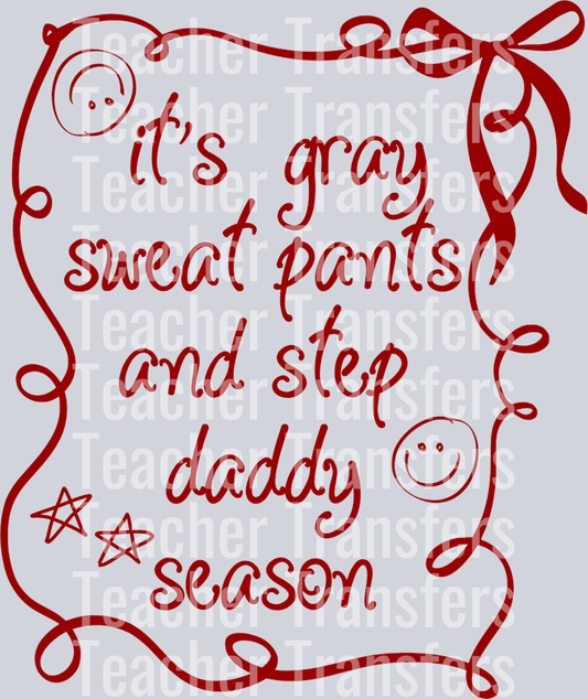 gray sweatpants and step daddy season