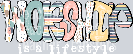 WorshipIsALifestyleWhite