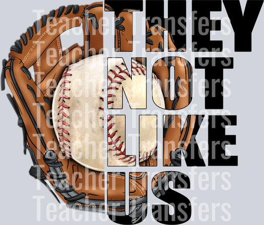 Baseball They not like us