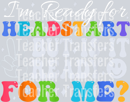 I'm Ready for Headstart First Day Of School Teacher Kids T-Shirt (1)