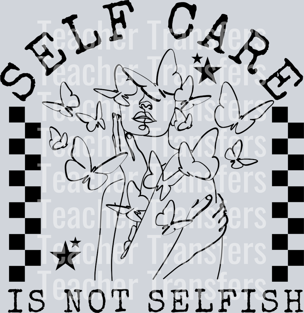 SELF CARE IS NOT SELFISH