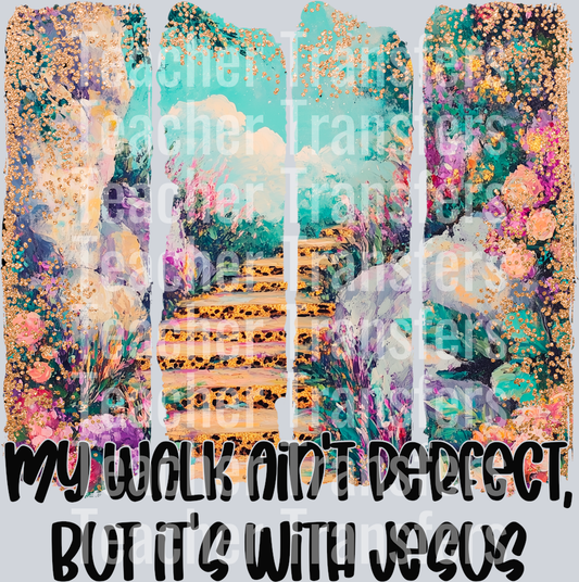 Mywalkaintperfect