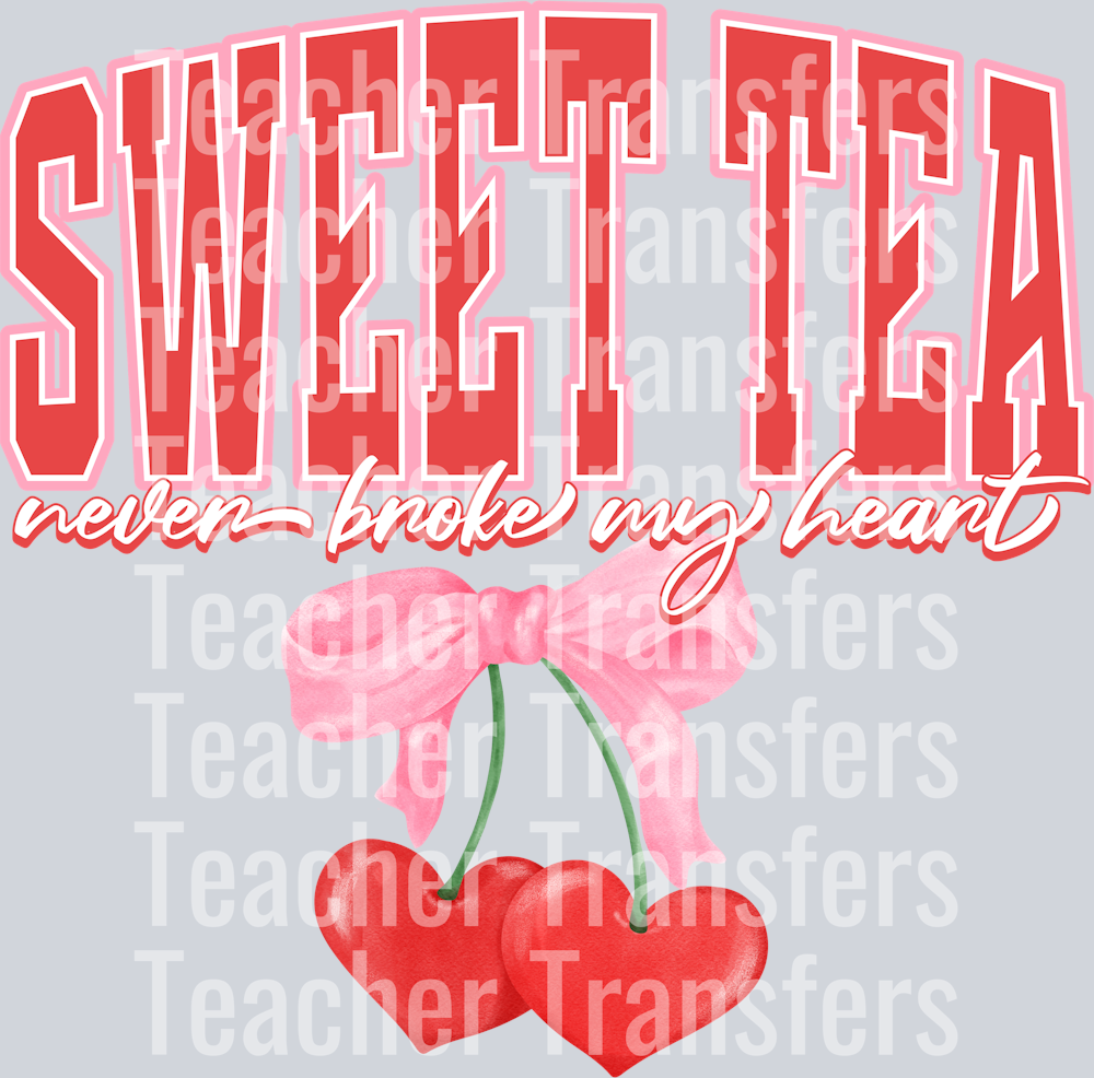 SWEET TEA NEVER BROKE MY HEART