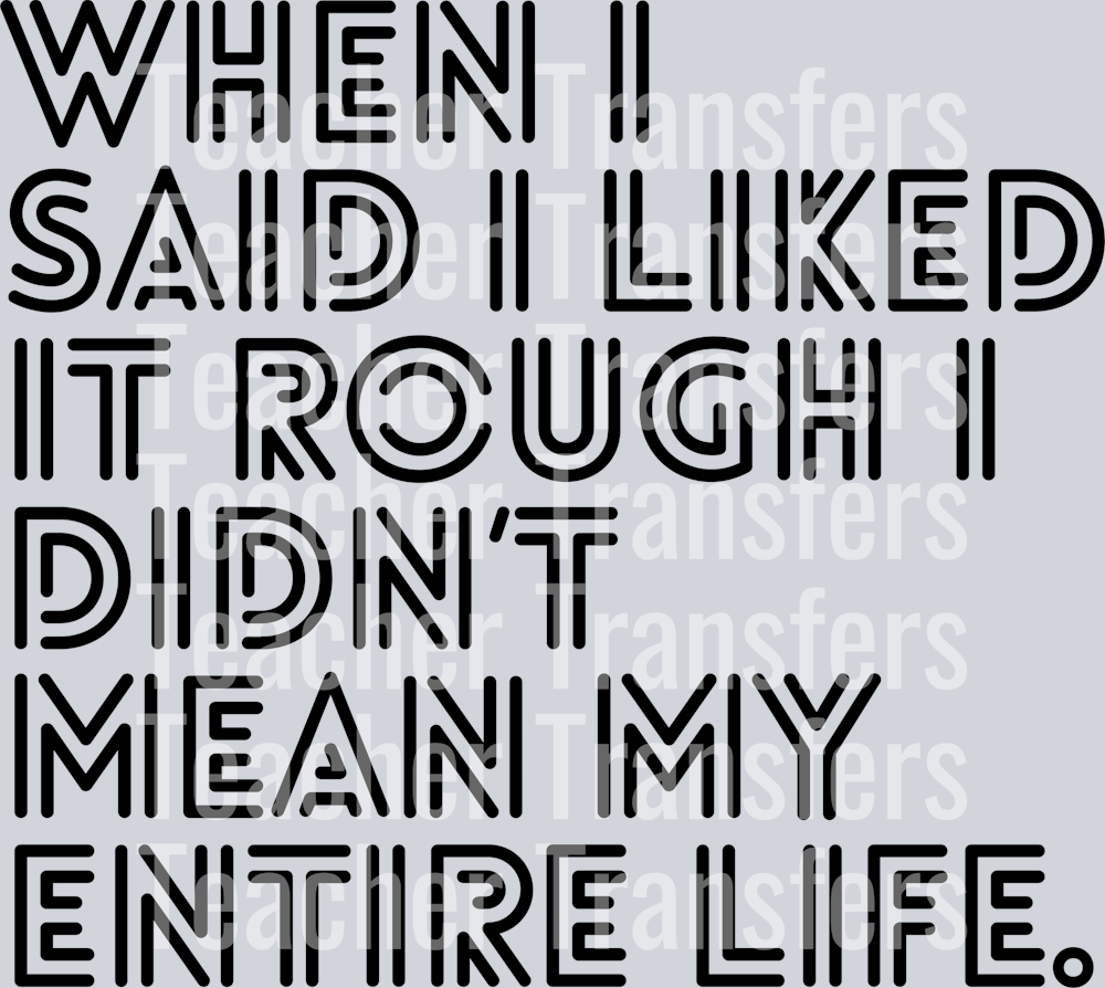 WHEN I SAID I LIKED IT ROUGH BLACK FONT