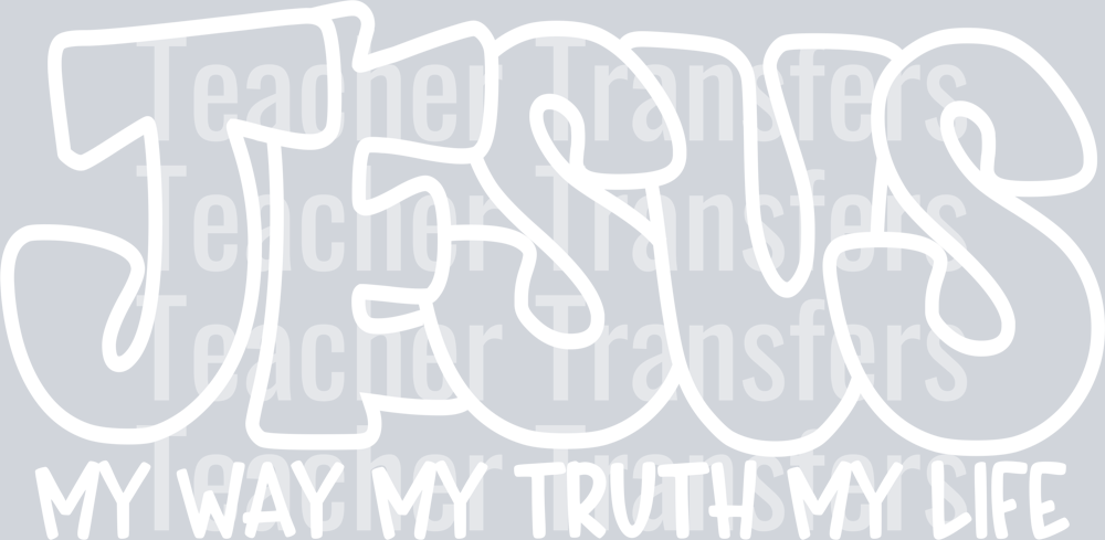 JesusMyWayMyTruthMyLifeWhite
