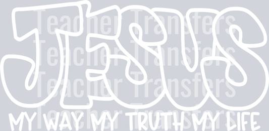JesusMyWayMyTruthMyLifeWhite