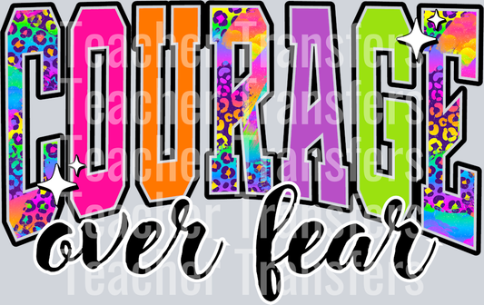 COURAGE OVER FEAR