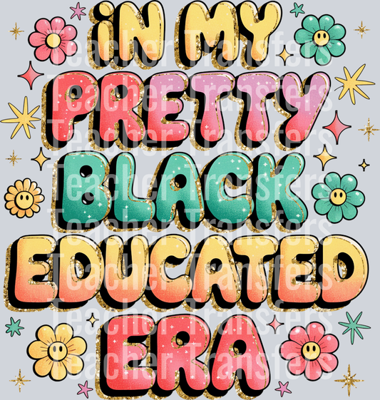 In My Pretty Black Educated Era