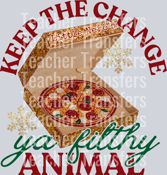 KEEP THE CHANGE YA FILTHY ANIMAL