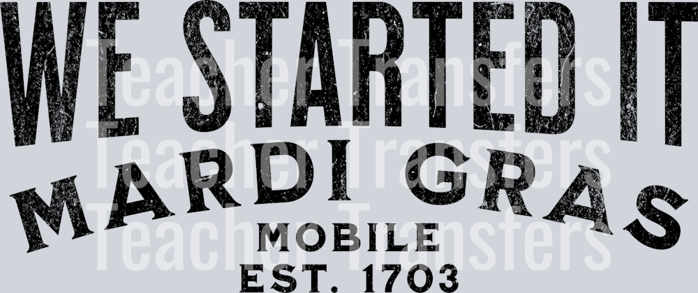 we started it mardi gras mobile